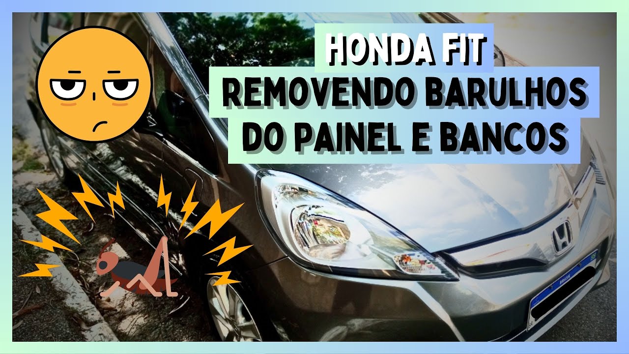 RESOLVA OS BARULHOS E GRILOS TOC TOC NO PAINEL E BANCOS TRASEIROS DO SEU HONDA FIT