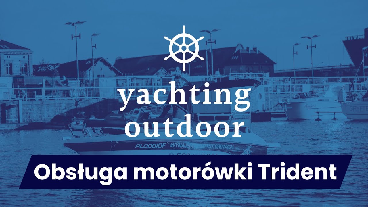 Trident - obsługa motorówki