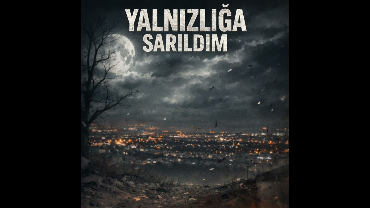 Yalnızlığa Sarıldım 