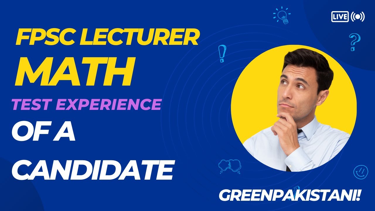 FPSC Lecturer Math Test Experience of a Candidate | Discussion about Pedagogy and Subject Portion