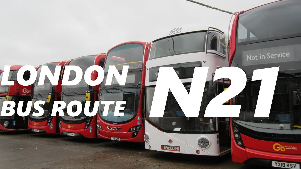 LONDON BUS ROUTE N21 {RETURN}