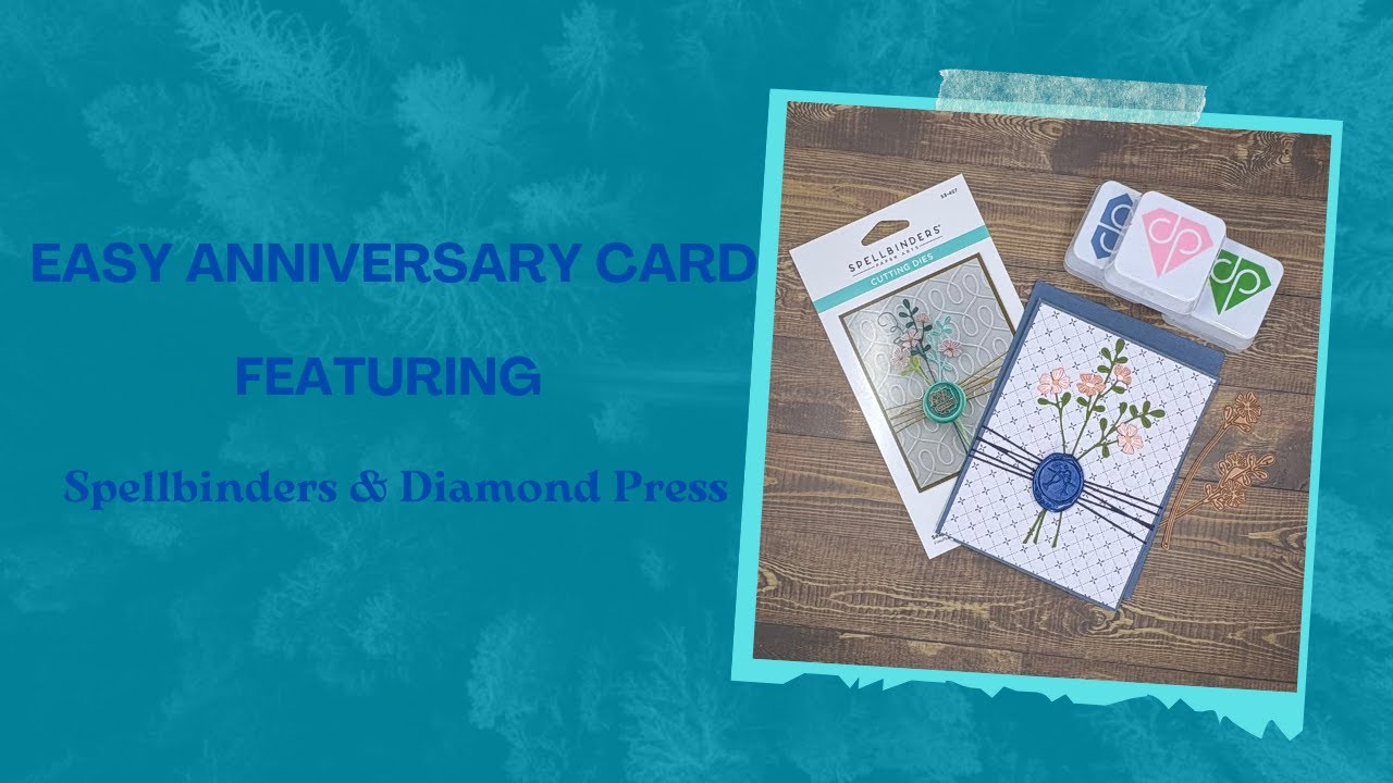 Easy To Make Anniversary Card - Using Spellbinders & Diamond Press 4K