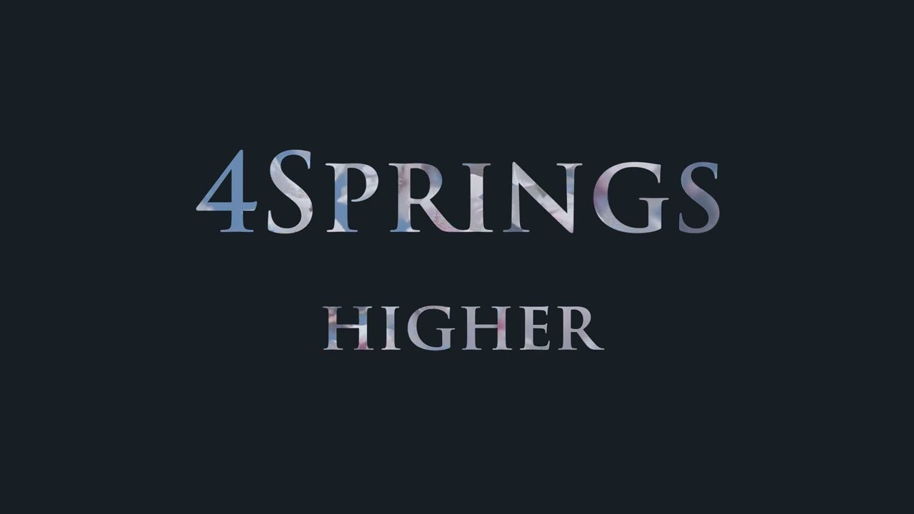 4Springs - Higher
