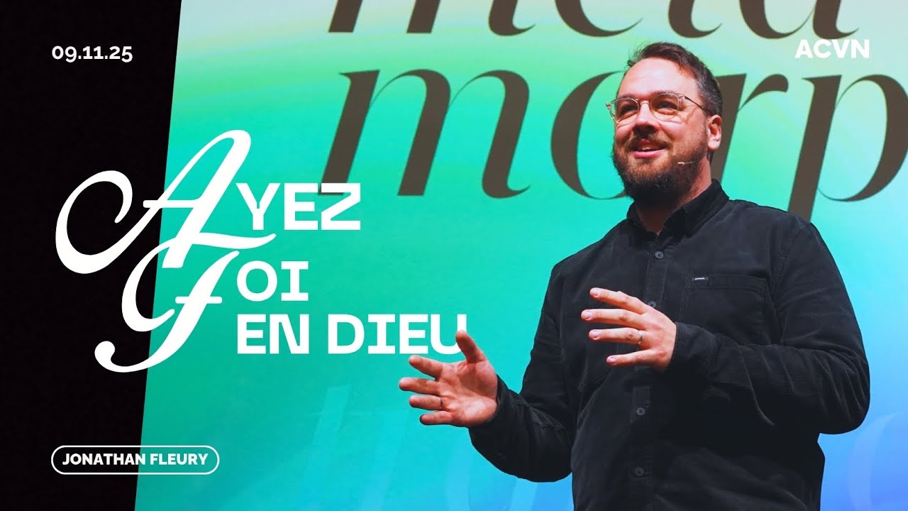 Ayez foi en Dieu // Jonathan Fleury