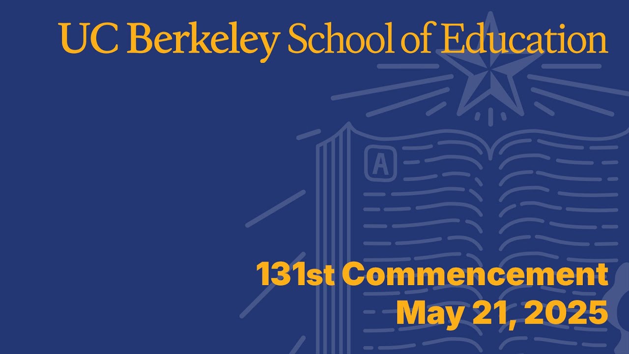 2025 Berkeley School of Education Commencement