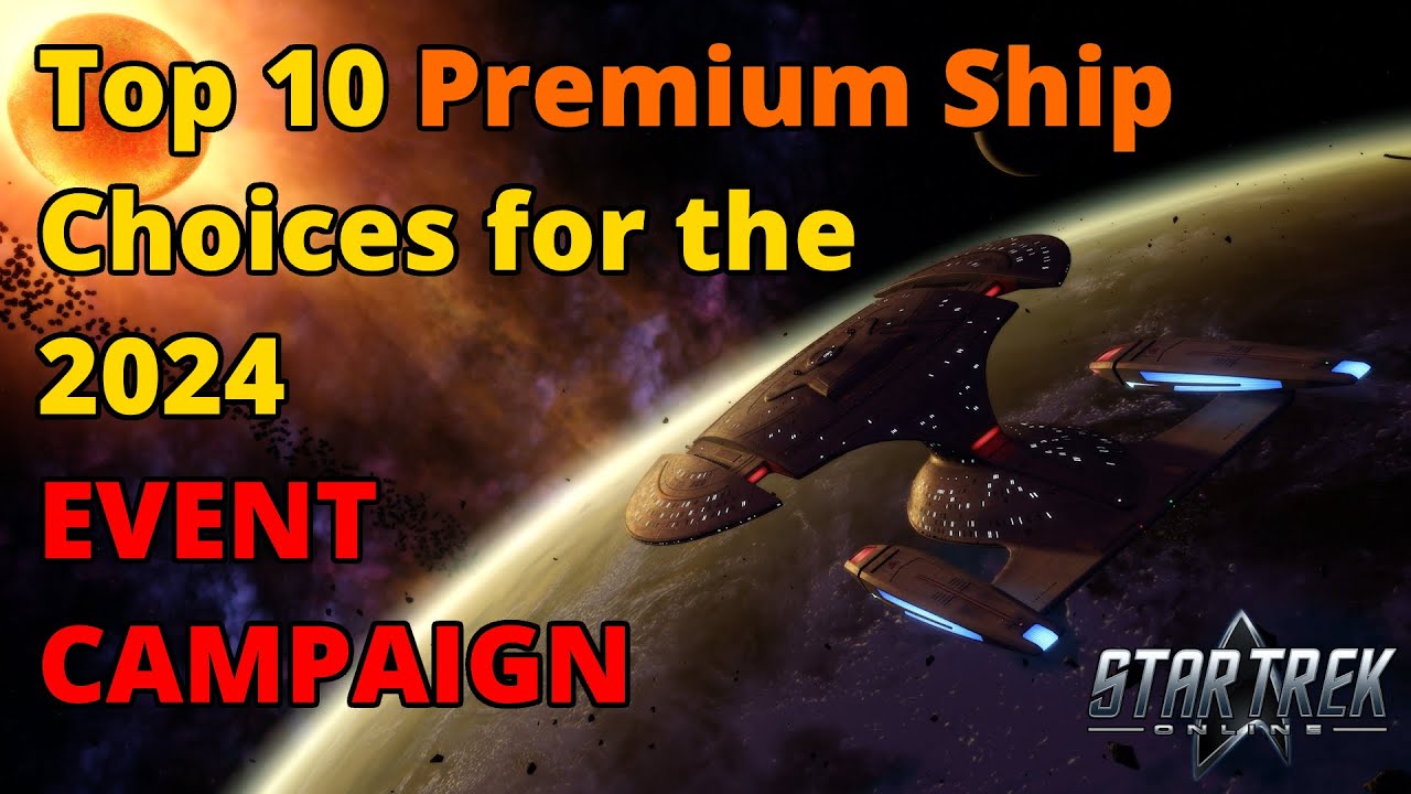 ТОП-10 премиум-кораблей для кампании-события 2024 года | Star Trek Online