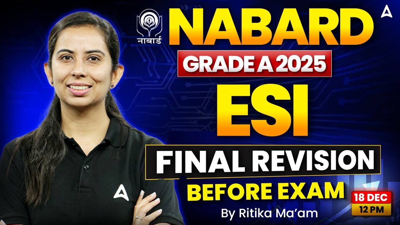 NABARD Grade A 2025 | ESI Final Revision Before Exam | By Ritika Chawla