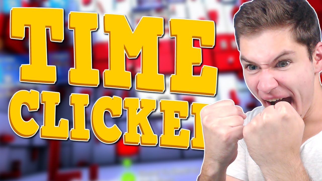 NAJLEPSZY CLICKER?! TIME CLICKERS!