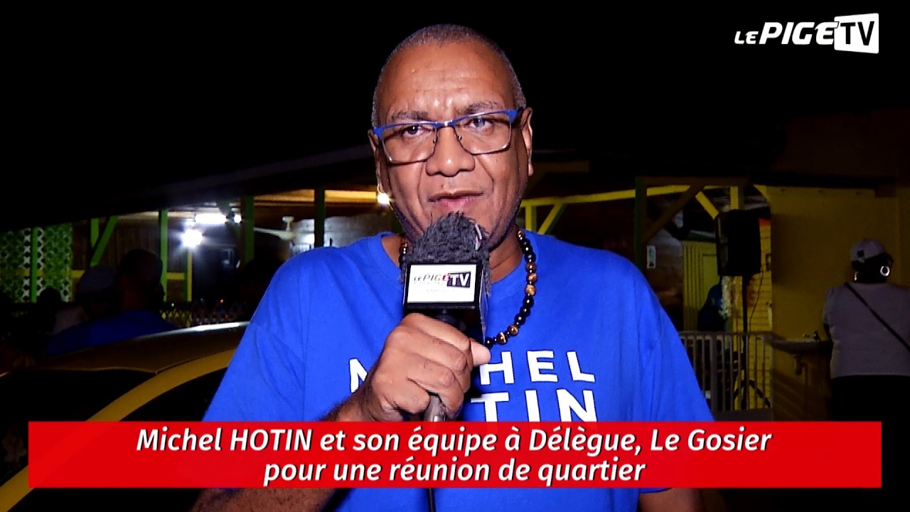 Michel HOTIN et son équipe à Délègue, Le Gosier pour une réunion de quartier