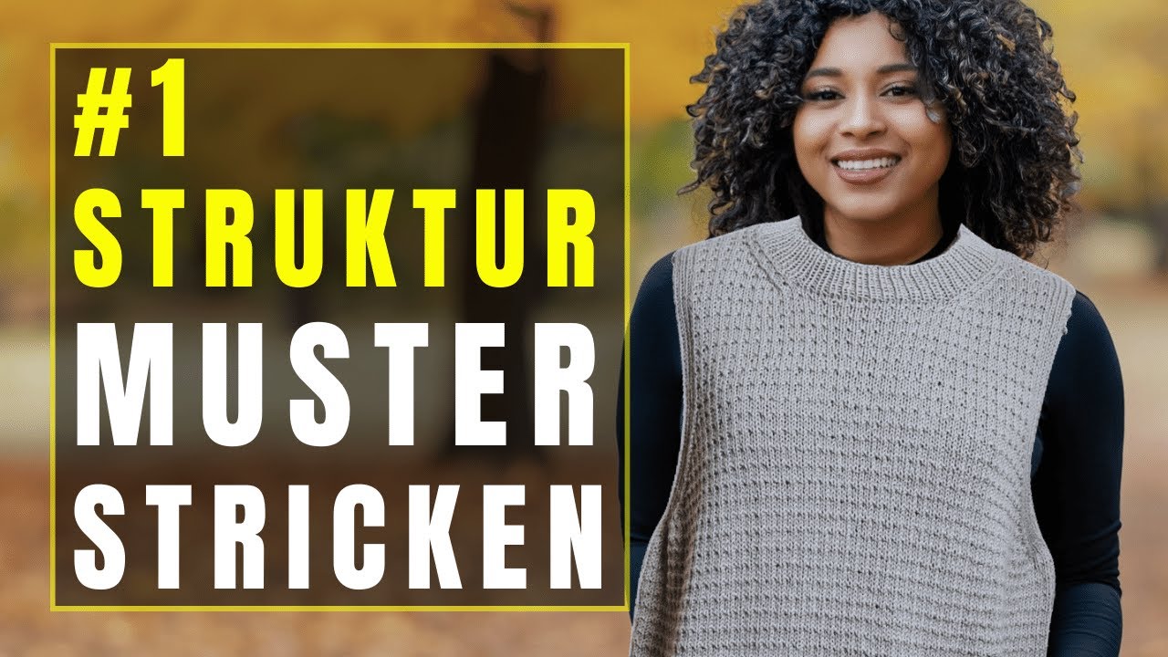 Strukturmuster stricken - perfekt für Basicmodelle