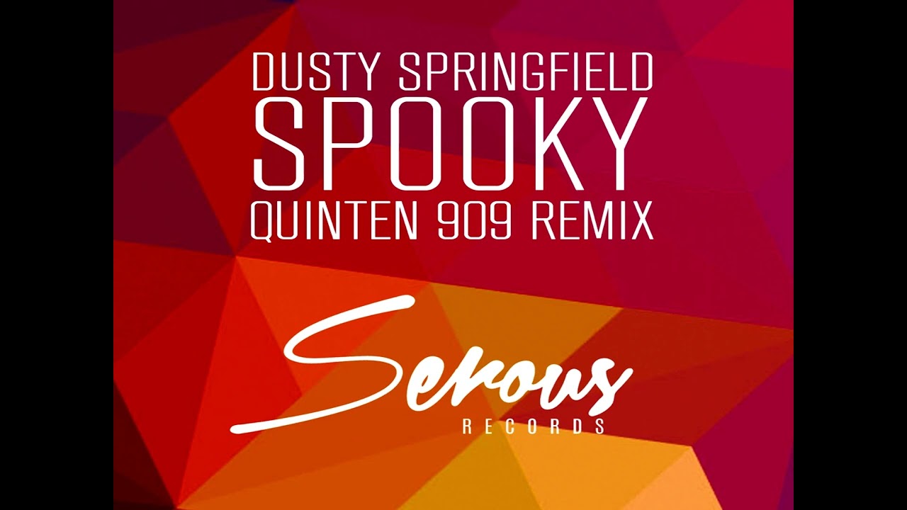 Dusty Springfield - Spooky (Quinten 909 Extended Remix)