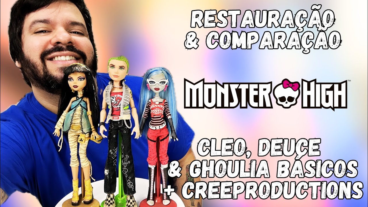 Restauração e comparação de bonecas Monster High básicas Cleo, Deuce e Ghoulia mais creeproduction.