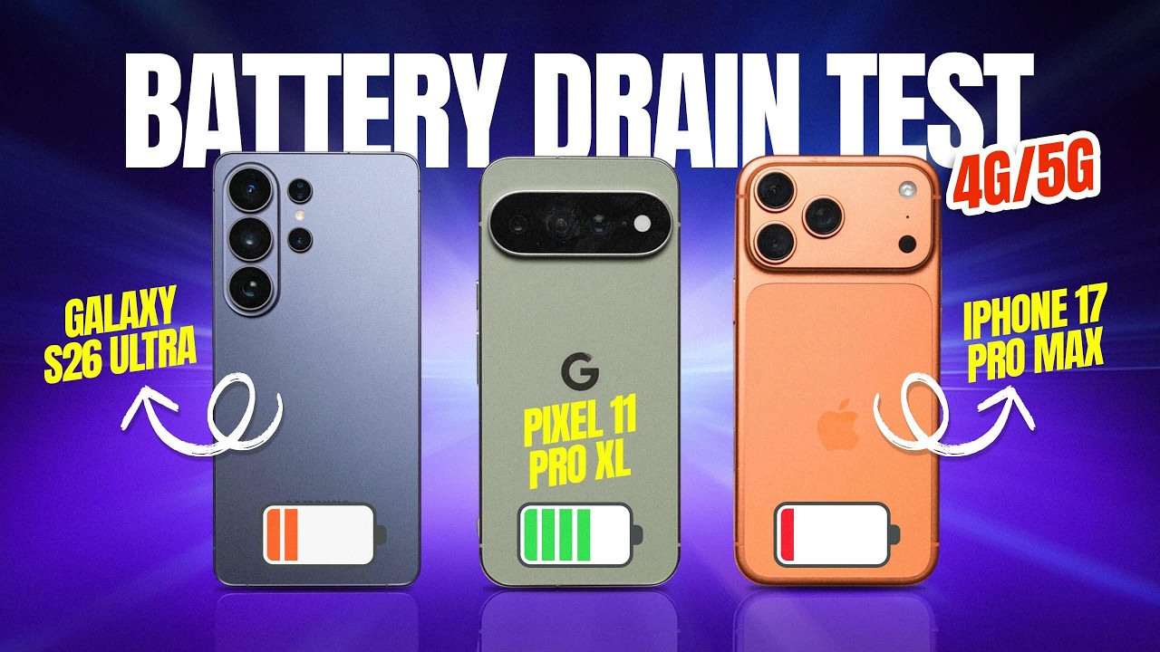 Pixel 11 Pro XL против S26 Ultra против iPhone 17 Pro Max: тест на разрядку аккумулятора