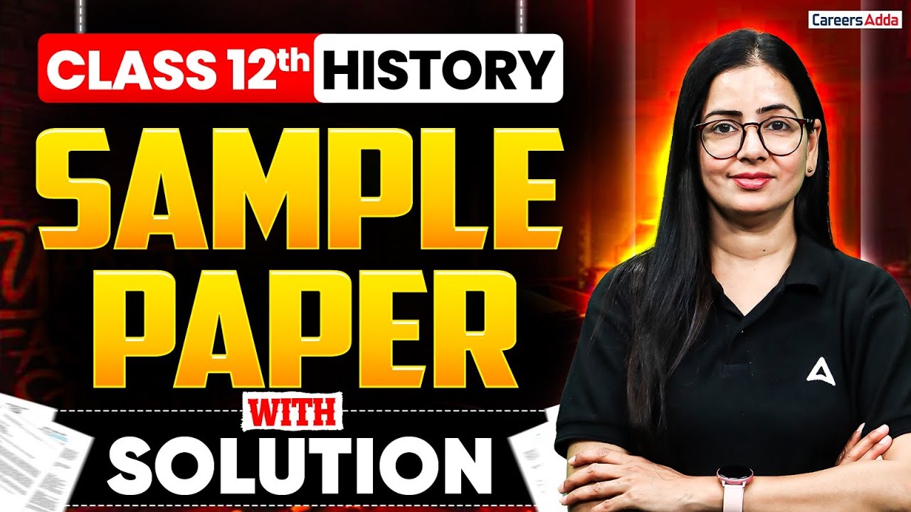 Class 12 History Sample Paper with Solutions for Board Exam 2026