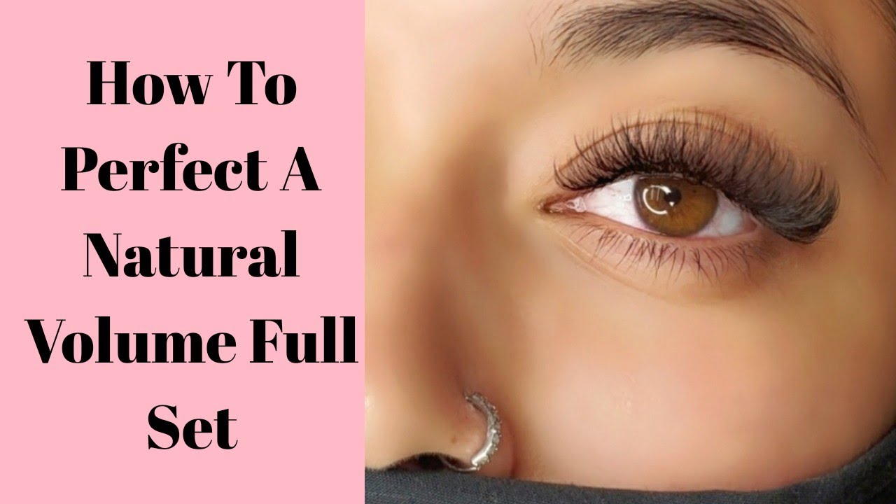 How To Create A Natural Volume Full Set * Eye Lash Extension Tutorial*