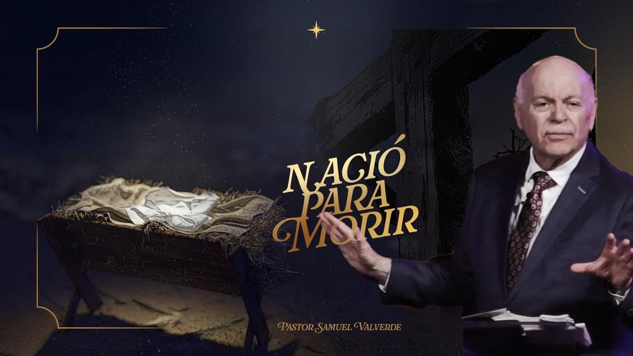NACIÓ PARA MORIR | Pastor Samuel Valverde
