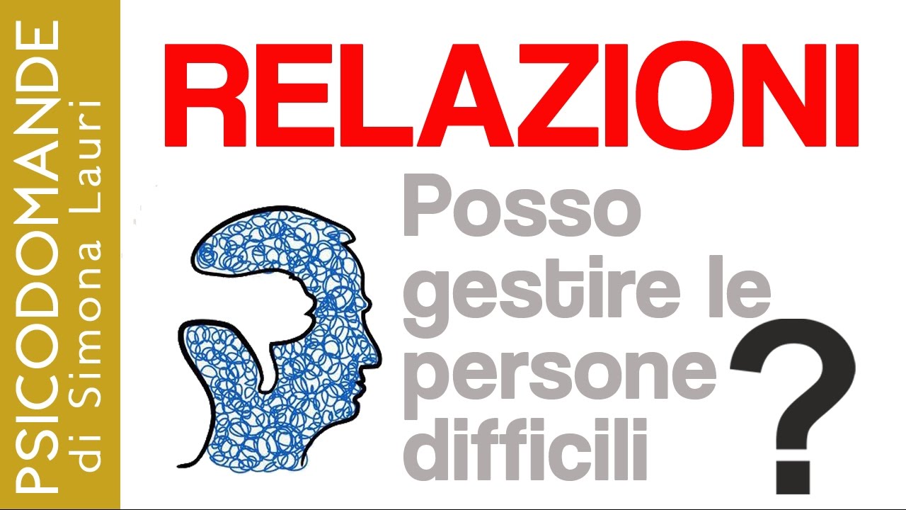 Come gestire le persone difficili?