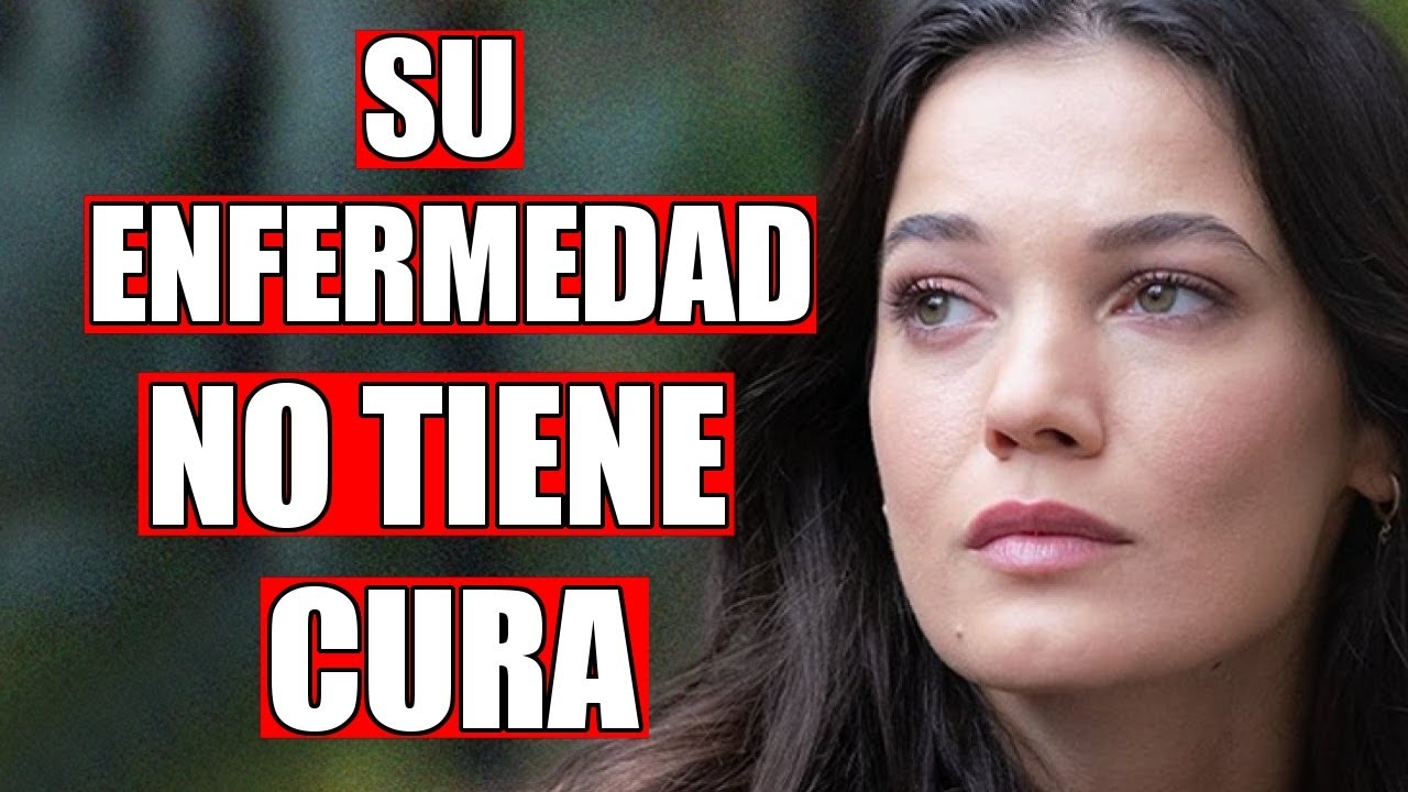 LA DURA ENFERMEDAD que Padece Pinar Deniz (Ceylin de Secretos de Sangre)
