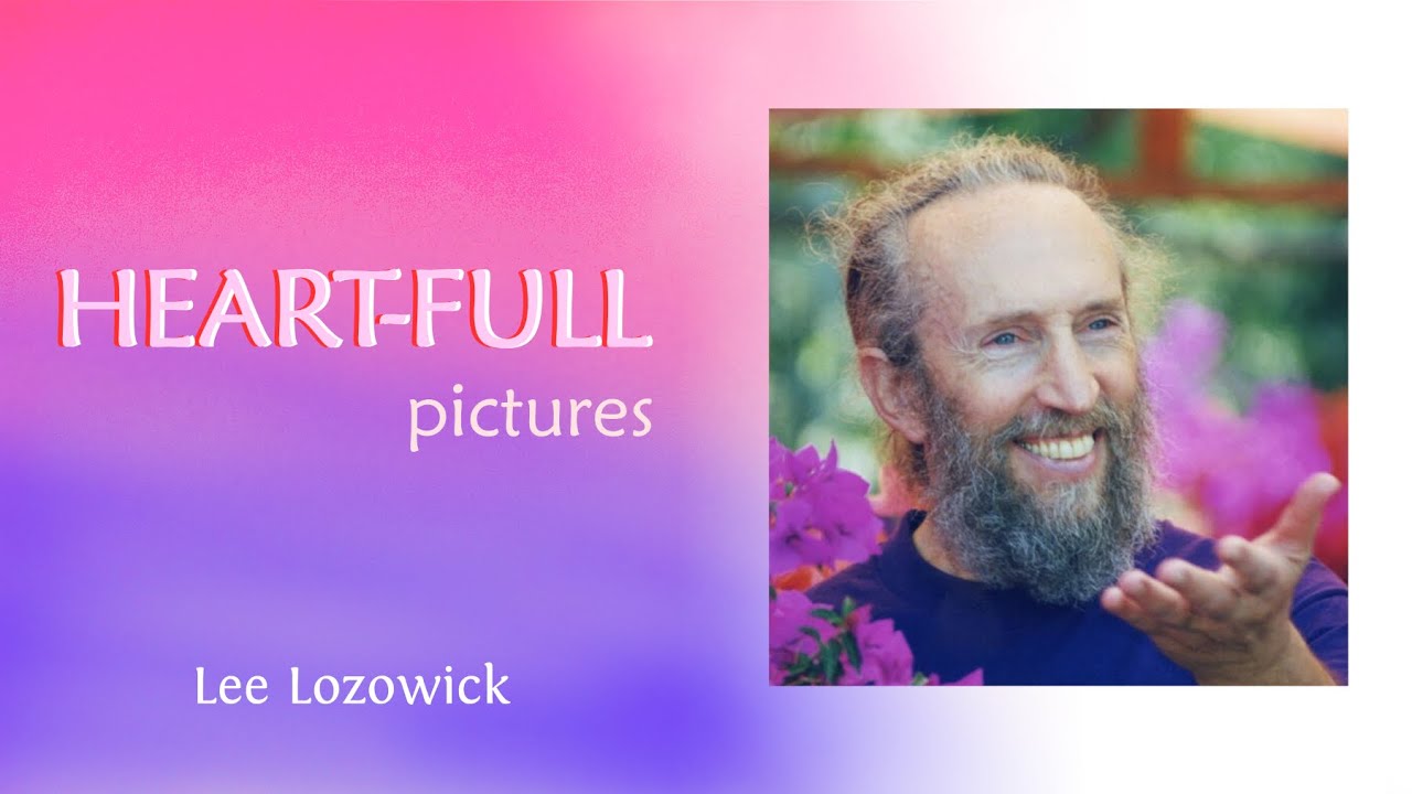 HEART-FULL pictures : Lee Lozowick (Inspiring pictures, inspiring people, spirituality)