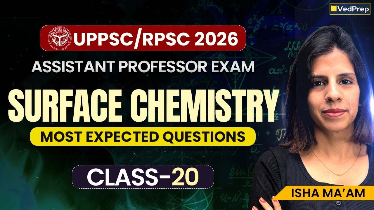 UPPSC/RPSC 2026 Assistant Professor Exam | Surface Chemistry | Most Expected Questions Class 20