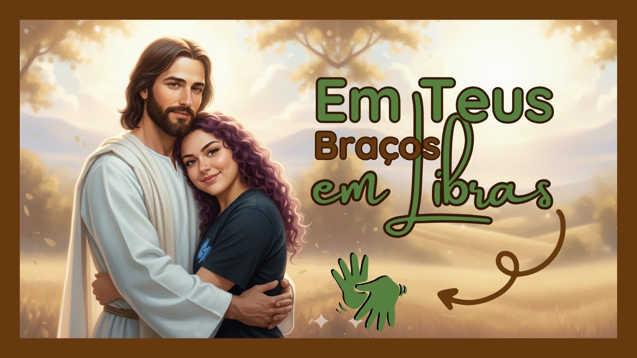 Em Teus Braços Laura Souguellis -  em Libras