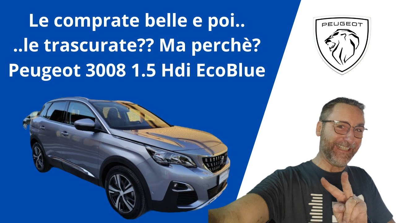 Peugeot 3008 HDi 1.5 131cv (queste auto meritano rispetto) Tagliando completo (Tutorial)!