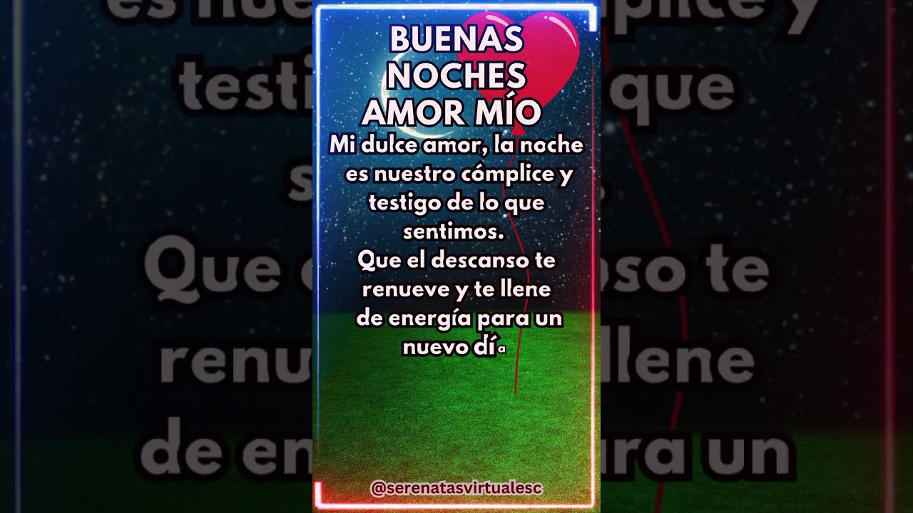 frases de buenas noches bonitas! Feliz noche amor mio y que descanses