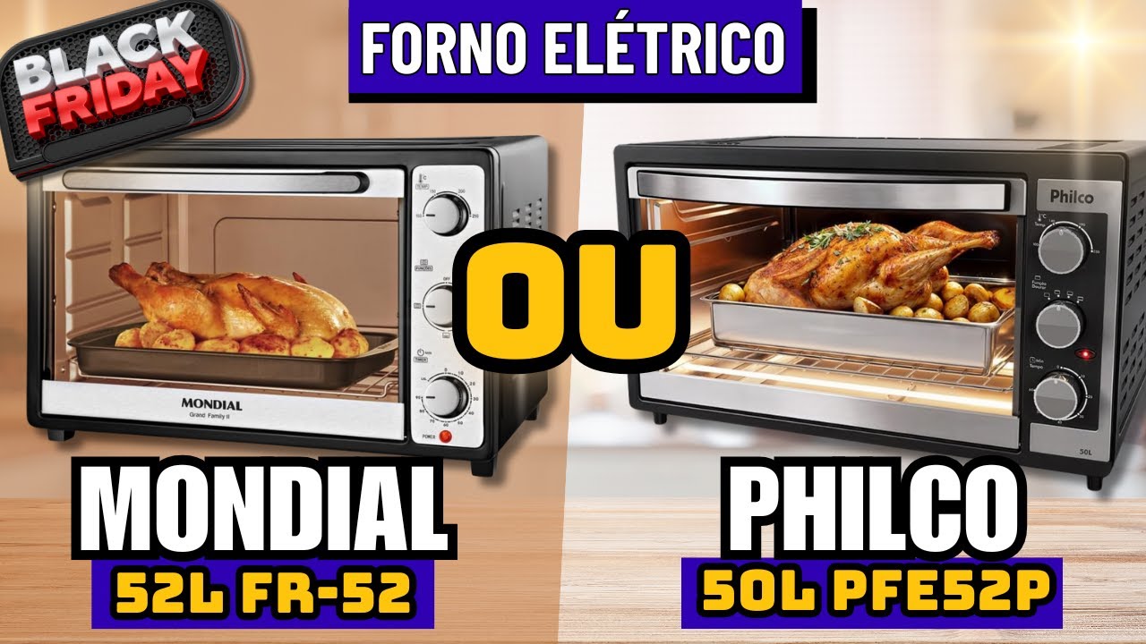 Qual o MELHOR FORNO ELÉTRICO DE BANCADA MONDIAL ou PHILCO? Forno Custo Benefício - Black Friday 2025