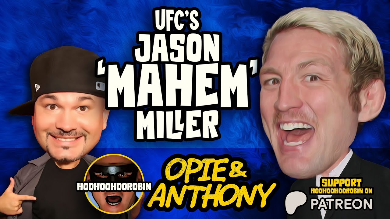 Opie & Anthony - Jason Mayhem Miller with Bob Kelly - Sept 2011