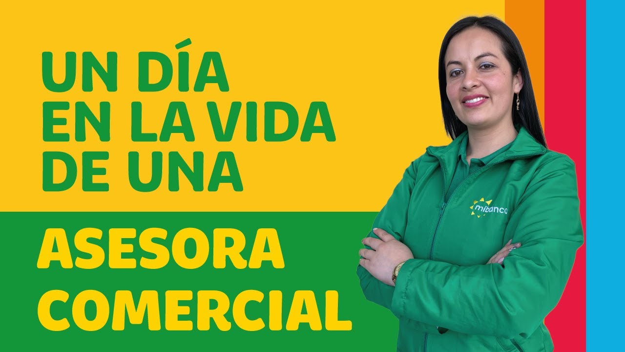 ¿Sabes cómo es un día de trabajo de un asesor comercial de microcrédito en Mibanco?