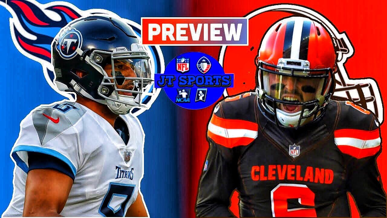 Tennessee Titans vs Cleveland Browns Preview & Prediction | NFL Week 1 Predictions
