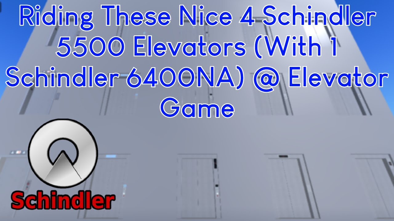Riding These Nice 4 Schindler 5500 Elevators (With 1 Schindler 6400NA Elevator) @ Elevator Game