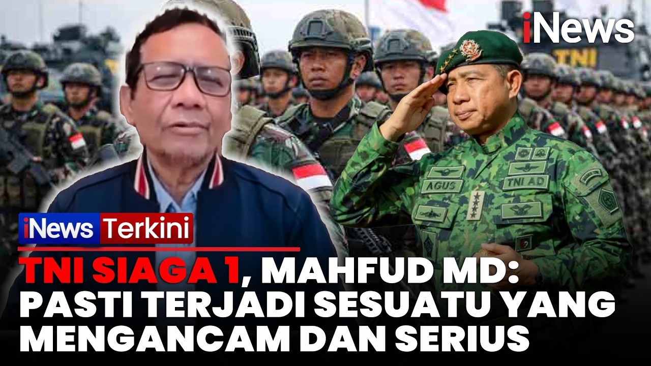 Mahfud MD Soroti TNI Siaga 1: Pasti Terjadi Sesuatu yang Mengancam dan Serius | iNews Terkini