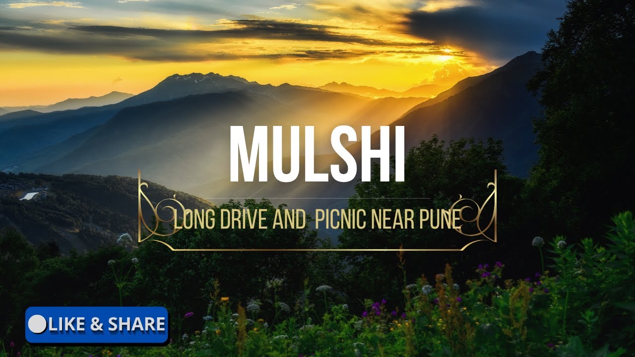 Pune To Mulshi : The Ultimate One Day Picnic Getaway Near Pune ! Ride & Scenic Views