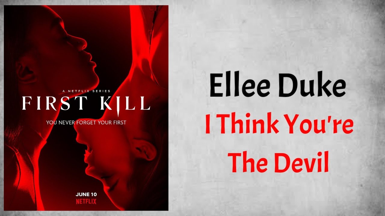 Ellee Duke - I Think You're The Devil (Audio) (From First Kill Season 1)