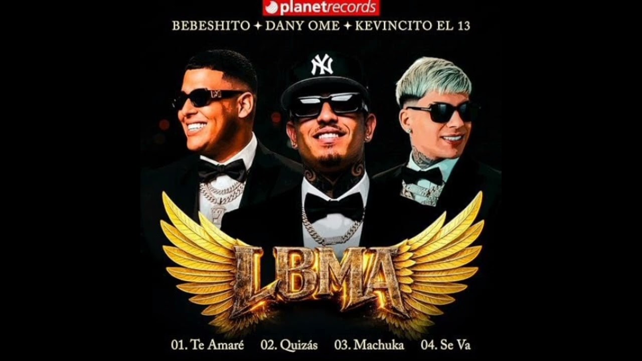 BEBESITO ❌️ DANI OME ❌️ KEVINCITO EL 13 - MACHUKA