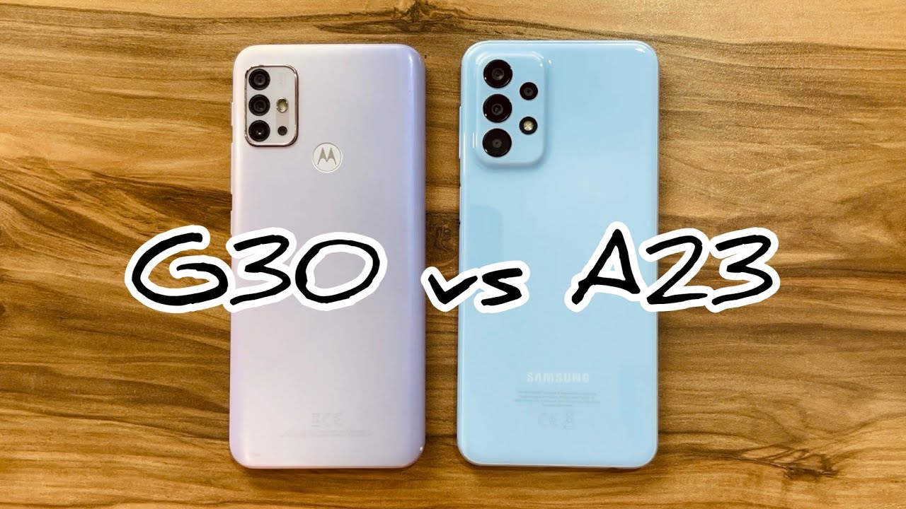 Motorola G30 vs Samsung Galaxy A23
