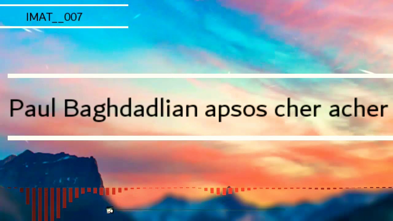 paul baghdadlian -apsos cher acherبول باغدادليان  (مترجمة)