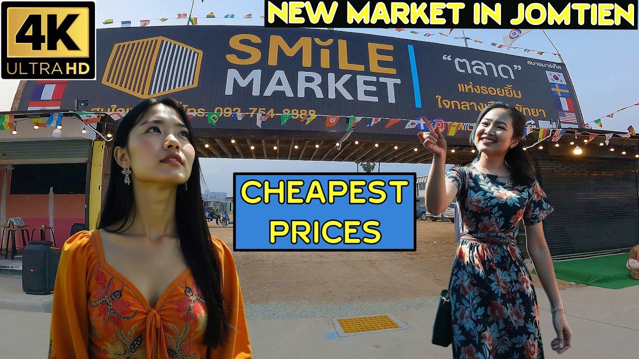 New Market in Jomtien   Smile Market   Cheapest Market   2025 Jomtien Pattaya Thailand