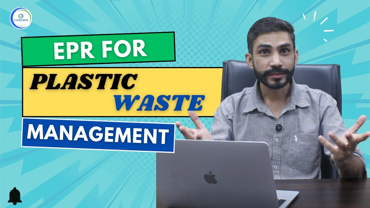 EPR for Plastic Waste Management | EPR Plastic | Categories, Certificate, Documents, Process