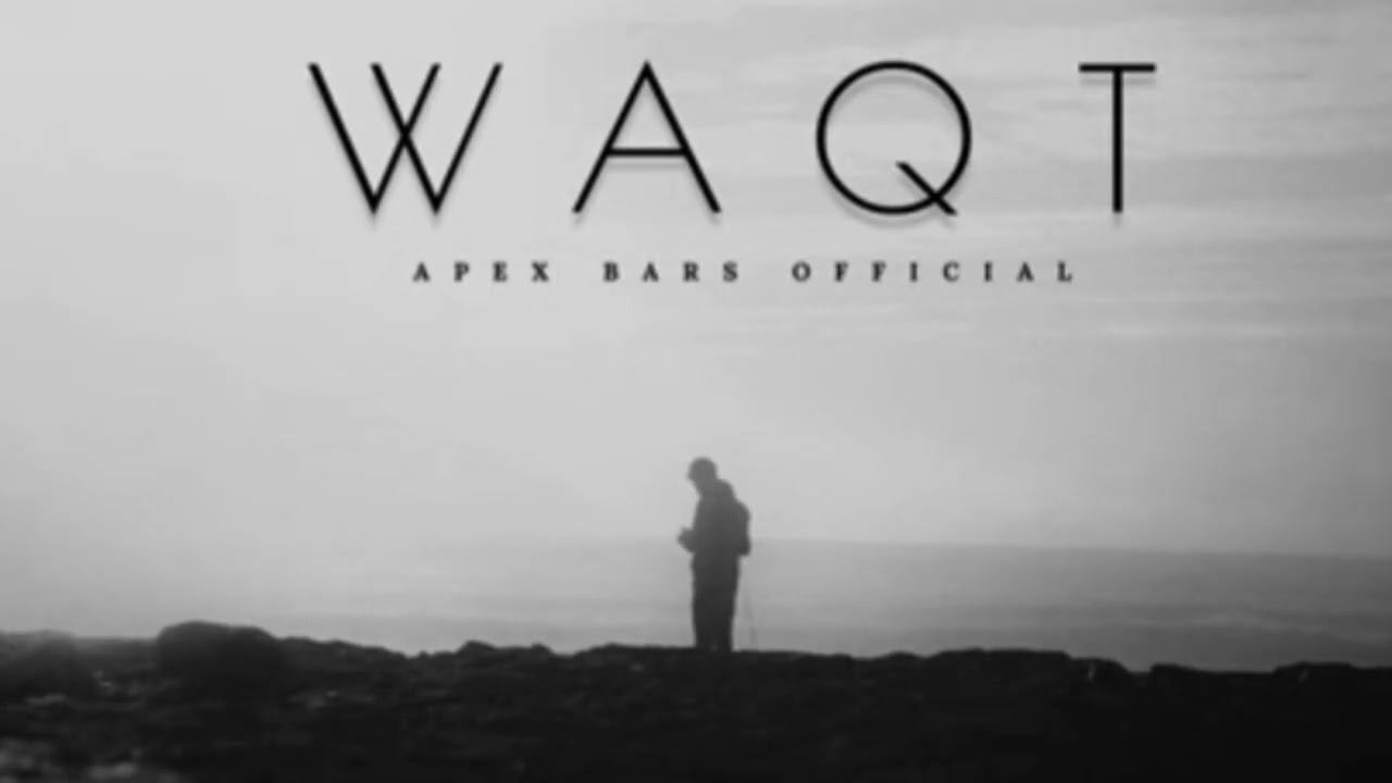 🎵WAQT APEX BARS OFFICAL SONG 🎶🔥: