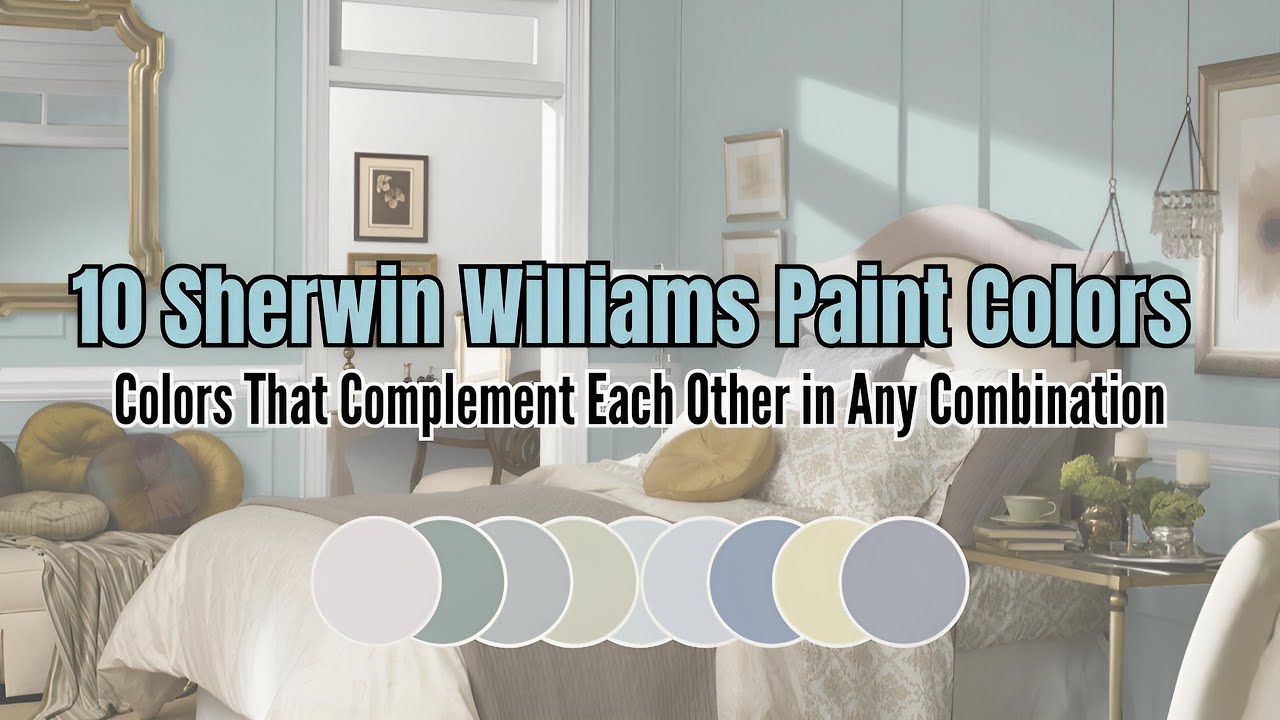 10 Sherwin Williams Paint Colors | Colors That Complement Each Other in Any Combination