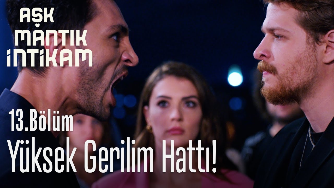 Yüksek gerilim hattı!⚡ - Aşk Mantık İntikam 13. Bölüm