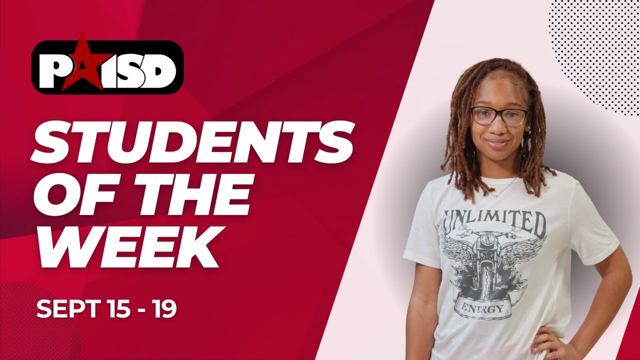 PAISD | STUDENTS OF THE WEEK SEPT 15 - 19