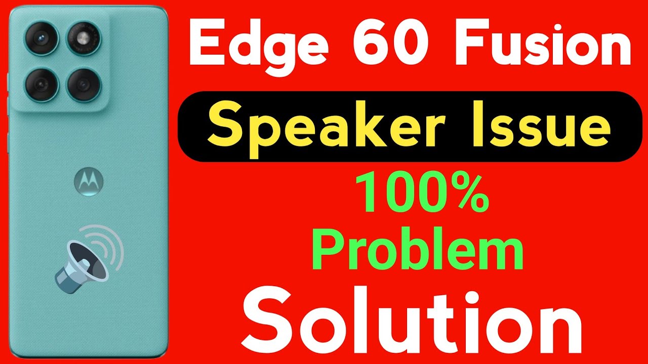Motorola Edge 60 Fusion Speaker Not Working | How to Solve Speaker Problem in Moto Edge 60 Fusion 