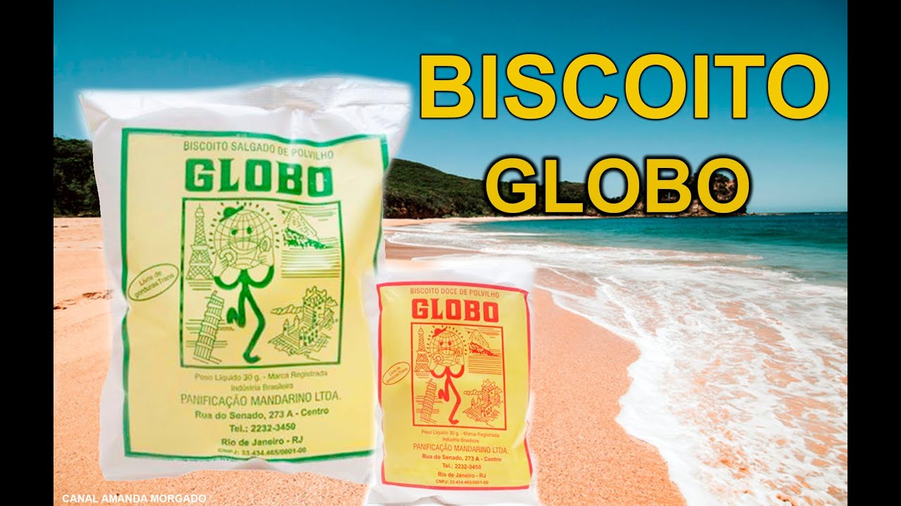 HISTÓRIA DO BISCOITO O GLOBO