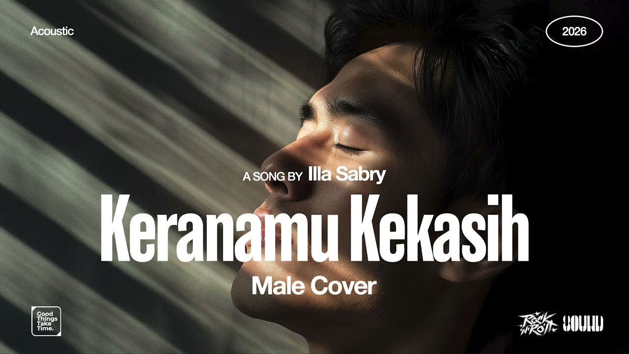 Illa Sabry • Keranamu Kekasih (Male Cover) • Acoustic Version