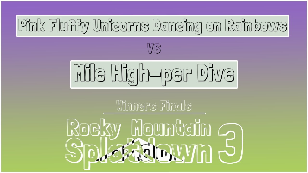 Winners Finals | Pink Fluffy Unicorns vs Mile High-per Dive | Rocky Mountain Splatdown 3