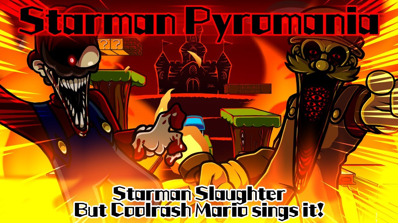 Starman Pyromania / Starman Slaughter but Coolrash Mario sings it! (FNF Cover)