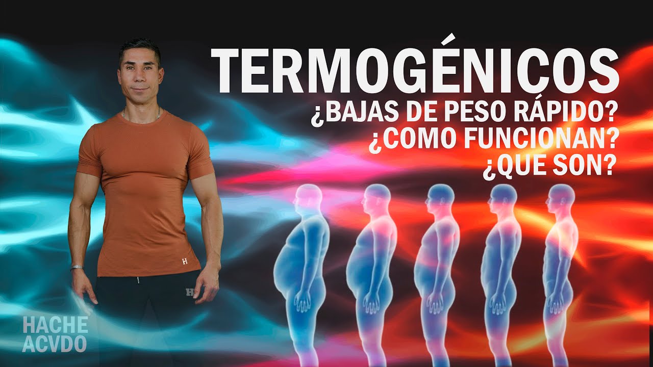 TERMOG&Eacute;NICOS 🔥-&iquest;Te ayudan a bajar de peso m&aacute;s r&aacute;pido? &iquest;Qu&eacute; son? Hache Acvdo